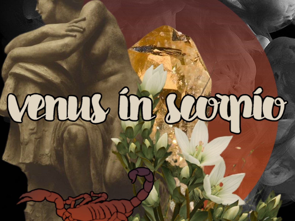 Venus in Scorpio: September 10-October&nbsp;7